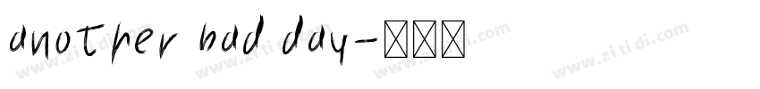 another bad day字体转换